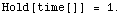 Hold[time[]]   =   1.`