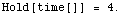 Hold[time[]]   =   4.`